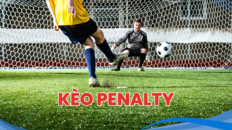 Các loại cược và cách đọc tỷ lệ kèo Penalty
